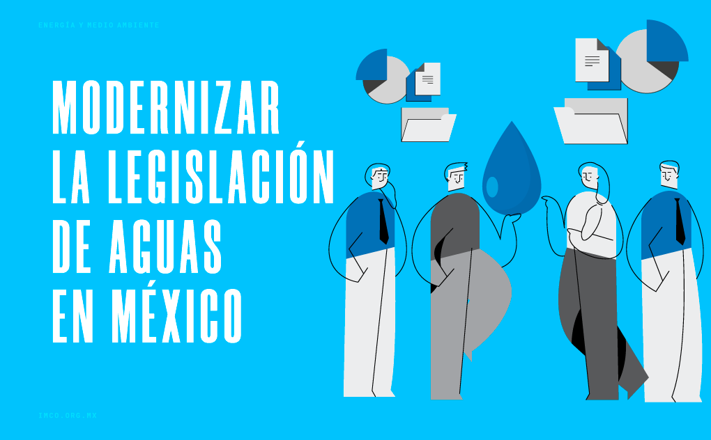 Modernizar la legislación de aguas en méxico